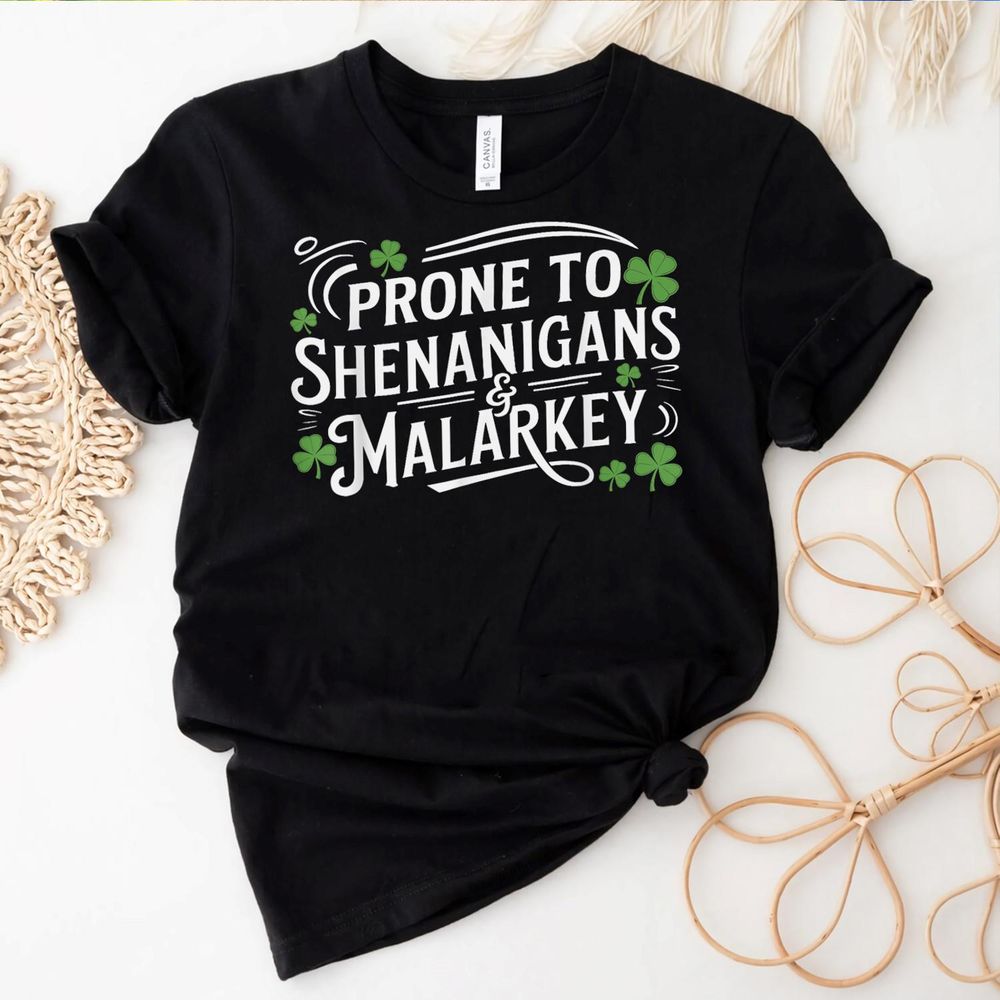 Saint Paddy's Day Apparel Prone To Shenanigans & Malarkey T-Shirt Shirt Men's Long Sleeved T-Shirt black s