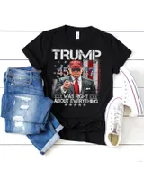 Cool Trump Was Right About Everything American Flag 45 47 T-Shirt Shirt Women's Premium Slim Fit Tee black s