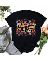 Funny Quote Pretend I'm A Book Character, Cute Book Lover T-Shirt Shirt Women's Standard T-Shirt black s